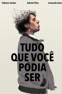 Tudo que Você Podia Ser