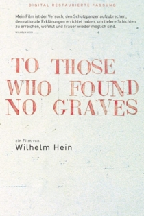 To Those Who Found No Graves
