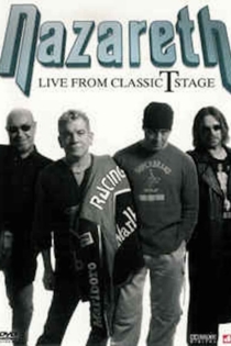 Nazareth: Live from Classic T Stage