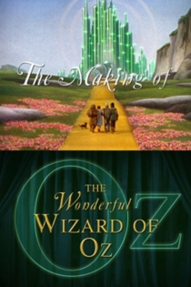 The Making of the Wonderful Wizard of Oz