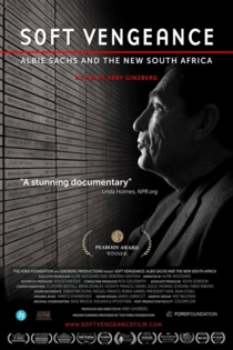 Soft Vengeance: Albie Sachs and the New South Africa