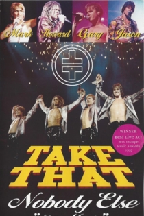 Take That: Nobody Else - The Movie