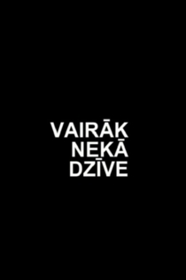 Vairāk nekā dzīve