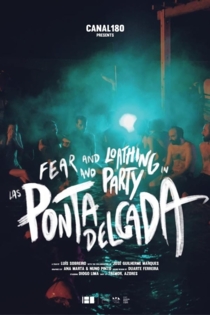 Fear and Loathing and Party in Las Ponta Delgada