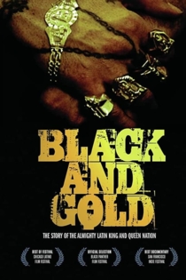 Black and Gold: The Story of the Almighty Latin King and Queen Nation
