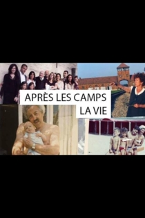 Après les camps, la vie...