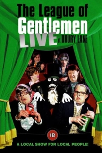 The League of Gentlemen: Live at Drury Lane