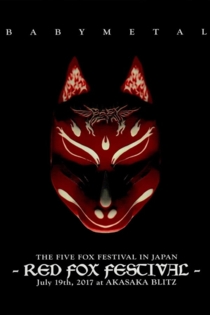 BABYMETAL - The Five Fox Festival in Japan - Red Fox Festival