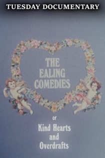 The Ealing Comedies or Kind Hearts and Overdrafts