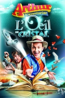 Arthur l'aventurier : L'oeil de cristal