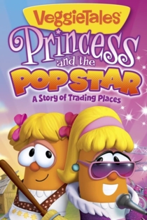 VeggieTales: Princess and the Popstar