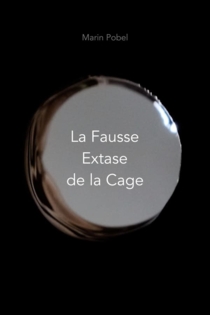La Fausse Extase de la Cage