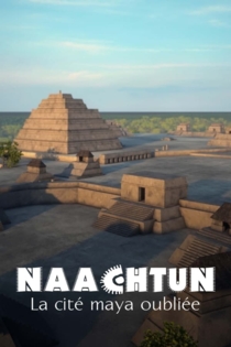 Naachtun : la cité maya oubliée