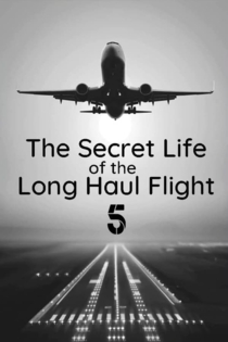 Secret Life Of The Long Haul Flight