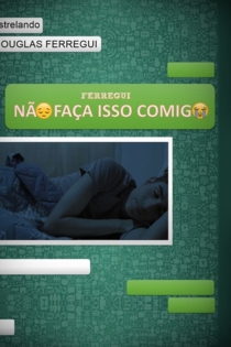 Não Faça Isso Comigo