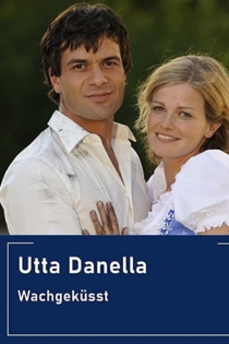 Utta Danella - Wachgeküsst