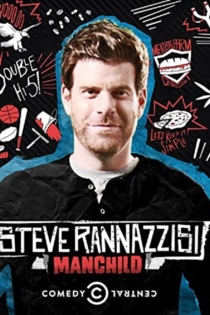Steve Rannazzisi: Manchild