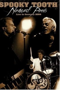 Spooky Tooth: Nomad Poets - Live in Germany 2004