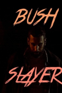 Bush Slayer