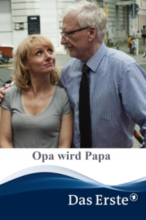 Opa wird Papa