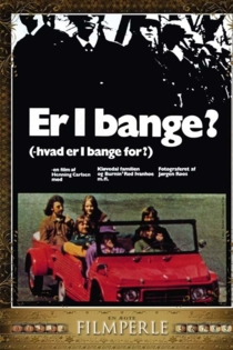 Er I bange?