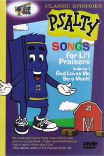 Psalty's Songs for Li'l Praisers, Volume 1: God Loves Me So-o Much!