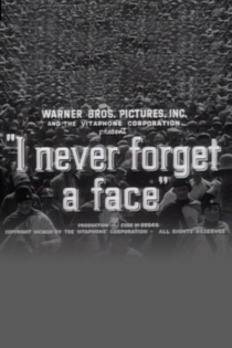 I Never Forget a Face