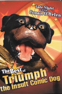 Late Night with Conan O'Brien: The Best of Triumph the Insult Comic Dog