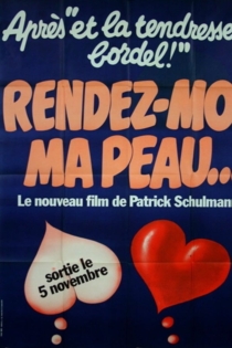 Rendez-moi ma peau…