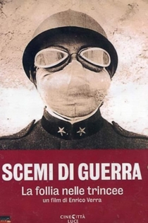 Scemi di guerra - La follia nelle trincee