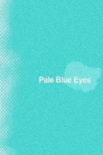 Pale Blue Eyes