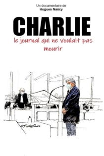 Charlie, le journal qui ne voulait pas mourir