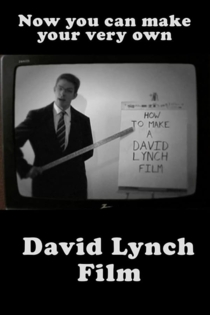 How to Make a David Lynch Film