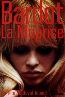 Bardot, la méprise