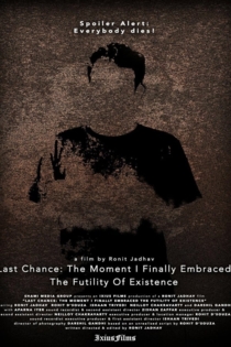 Last Chance: The Moment I Finally Embraced the Futility of Existence