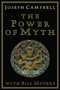 Joseph Campbell and the Power of Myth