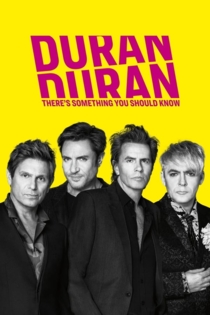 Duran Duran: There's Something You Should Know