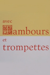 Avec tambours et trompettes