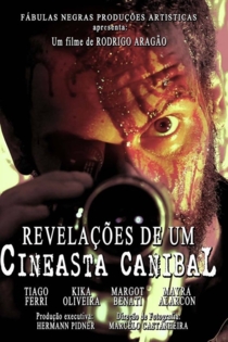 Revelações de um Cineasta Canibal