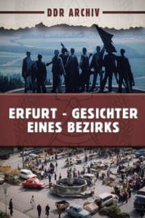 Erfurt - Gesichter eines Bezirkes