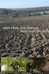 Mon rêve, ma maison mon coin de terre