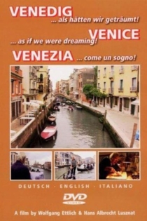 Venedig - als hätten wir geträumt