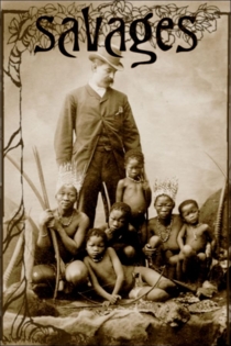 Sauvages : au coeur des zoos humains