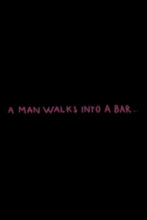 A Man Walks Into a Bar