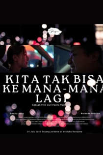 Kita Tak Bisa Ke Mana-Mana Lagi