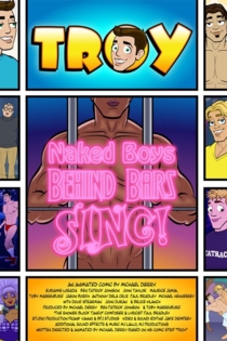 Troy: Naked Boys Behind Bars, Sing!