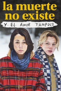 La muerte no existe y el amor tampoco