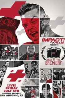 IMPACT Wrestling Bash at the Brewery