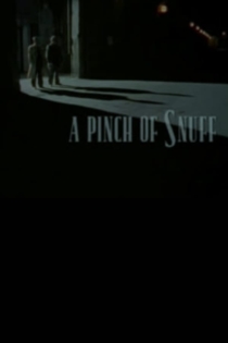 A Pinch of Snuff