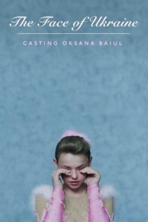 The Face of Ukraine: Casting Oksana Baiul